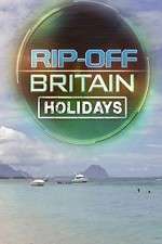 Rip Off Britain Holidays