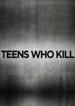 Teens Who Kill