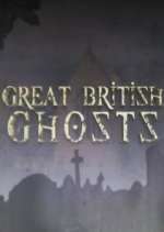 Great British Ghosts