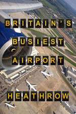 Britain's Busiest Airport - Heathrow