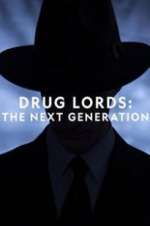 Drug Lords: The Next Generation