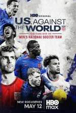 Watch U.S. Against the World: Four Years with the Men\'s National Soccer Team 123movies