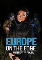 Watch Europe on the Edge with Katya Adler 123movies