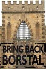 Bring Back Borstal