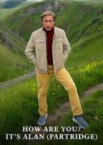 Watch How Are You? It\'s Alan (Partridge) 123movies