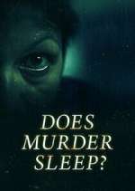 Does Murder Sleep?