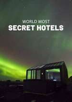 Watch World\'s Most Secret Hotels 123movies