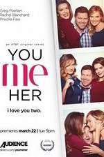 You Me Her