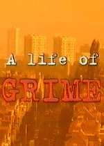 A Life of Grime