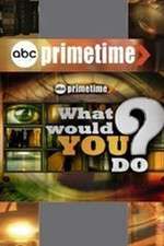 Primetime: What Would You Do?