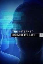 The Internet Ruined My Life