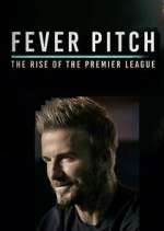 Fever Pitch: The Rise of the Premier League