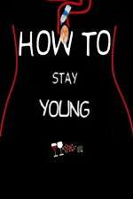 How To Stay Young