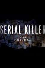 Serial Killer with Piers Morgan