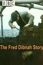 The Fred Dibnah Story