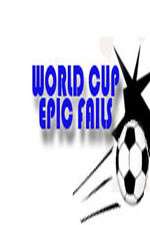 World Cup Epic Fails