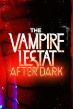 Watch The Vampire Lestat: After Dark 123movies