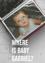 Where Is Baby Gabriel?