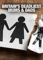 Britain's Deadliest Mums & Dads