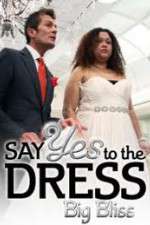 Say Yes to the Dress - Big Bliss