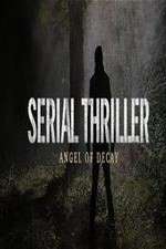 Serial Thriller: Angel of Decay