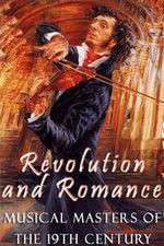 Revolution and Romance - Musical Masters of the 19th Century