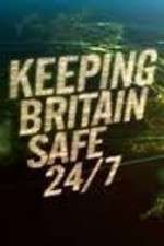 Keeping Britain Safe 24/7