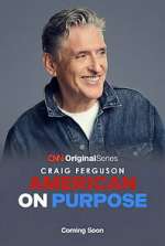 Watch Craig Ferguson: American on Purpose 123movies