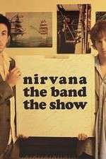 Nirvanna the Band the Show